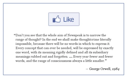 George Orwell and the “Like” Button